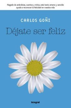 dejate ser feliz (ebook)-carlos goñi-9788498678246