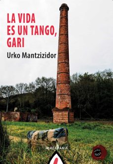 la vida es un tango, gari (ebook)-urko mantzizidor-9788498688153