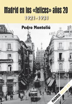 madrid en los "felices" años 20 (1921-1931)-9788498734546