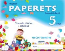 paperets. educacio infantil 5 anys (valencia). 3 trimestre-9788498774146