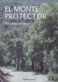 el monte protector-ricardo almenar-9788498888546