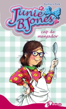 junie b. jones, cap de menjador-barbara park-9788499064246