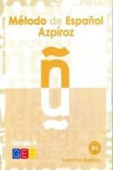metodo de español azpiroz. grado 4- b2. incluye cd-juancho azpiroz-9788499154046