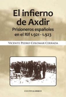 el infierno de axdir: prisioneros españoles en el rif. 1921-1923-9788499233246