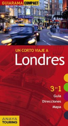un corto viaje a londres 2012 (guiarama compact) anaya touring-9788499354446