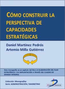 como construir la perspectiva de capacidades estrategicas (ebook)-daniel martinez pedros-artemio milla gutierrez-9788499694146