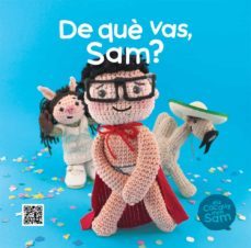 de que vas, sam? (els cacaus)-9788499792446