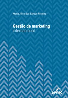 gestão de marketing internacional (ebook)-maria alice dos santos ferreira-9788539633746