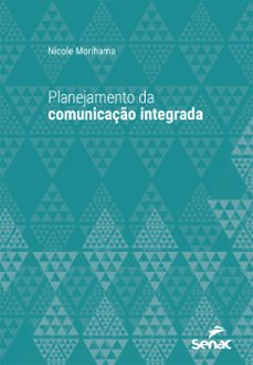 planejamento da comunicação integrada (ebook)-nicole morihama-9788539636846
