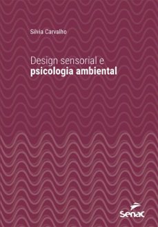 design sensorial e psicologia ambiental (ebook)-silvia carvalho-9788539655946