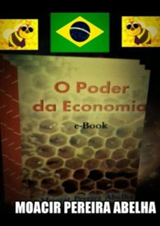 o poder da economia (ebook)-moacir abelha-9788565111546