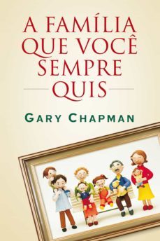 a familia que voce sempre quis (ebook)-9788573259346