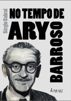 no tempo de ary barroso (ebook)-sergio cabral-9788578651046