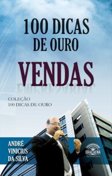 100 dicas de ouro - vendas (ebook)-andre vinicius da silva-9788582182246