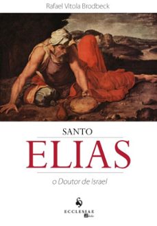 santo elias: o doutor de israel (2ª ediço) (ebook)-rafael vitola brodbeck-9788584915446