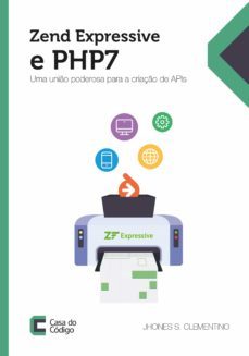 zend expressive e php 7 (ebook)-jhones s. clementino-9788594188946