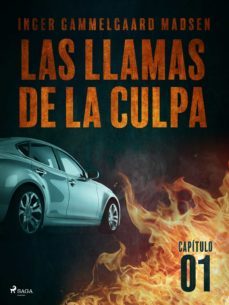 las llamas de la culpa - capitulo 1 (ebook)-inger gammelgaard madsen-9788726233346