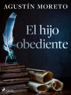 el hijo obediente (ebook)-agustin moreto-9788726597646