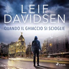 quando il ghiaccio si scioglie (audiolibro)-leif davidsen-9788726900446