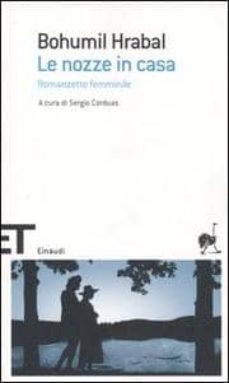le nozze in casa.-bohumil hrabal-9788806182946