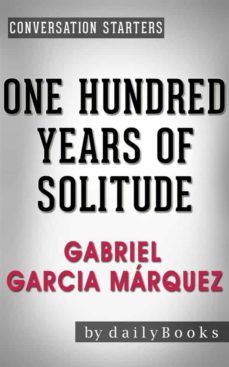 one hundred years of solitude: a novel by gabriel garcia marquez | conversation starters (ebook)-9788826086446