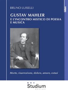 gustav mahler e l'incontro mistico di poesia e musica (ebook)-9788838246746