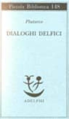dialoghi delfici. il tramonto degli oracolil e di delfigli orac coli della pizia-9788845905346