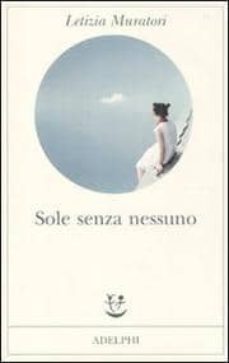 sole senza nessuno-letizia muratori-9788845925146