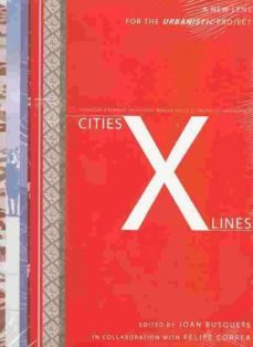 ciudades : x formas. una nueva mrada hacia el proyecto urbanistic o-joan busquets-9788884472946