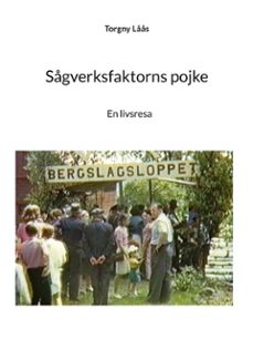 sgverksfaktorns pojke (ebook)-9789181140446