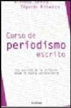curso de periodismo escrito: los secretos de la profesion desde l a teoria universitaria-alfredo serra-edgardo ritacco-9789500829946