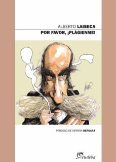 por favor, ¡plágienme! (ebook)-alberto laiseca-9789502321646