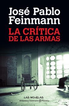 la critica de las armas (ebook)-jose pablo feinmann-9789504939146