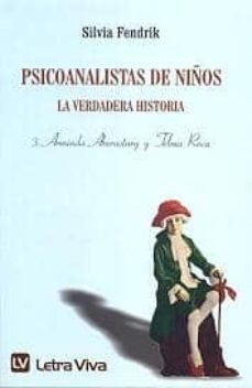 psicoanalistas de niños. la verdadera historia, 3:  armida aberas tury y telma reca-silvia fendrik-9789506491246
