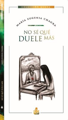 no se que duele mas (ebook)-maría eugenia chagra-9789508511546