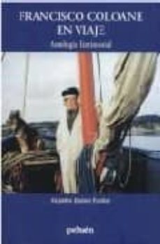 francisco coloane en viaje: antologia testimonial-alejandro jimenez escobar-9789561603646