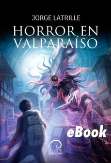horror en valparaiso (ebook)-jorge latrille-9789566386346