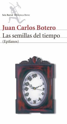 las semillas del tiempo (ebook)-juan carlos botero-9789584253446