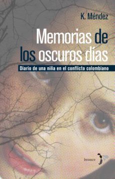 memorias de los oscuros dias (ebook)-k. mendez-9789584254146