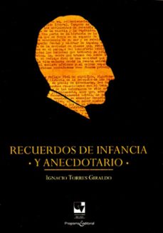 recuerdos de infancia y anecdotario (ebook)-ignacio torres giraldo-9789585070646