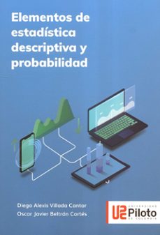 elementos de estadistica descriptiva y probabilidad-diego alexis y beltran cortes , oscar javier villada cantor-9789585106246