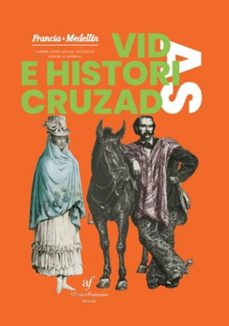 vidas e historias cruzadas. francia- medellin (ebook)-yann lapoire-gabriel jaime arango-blanca nora cano-9789585875746