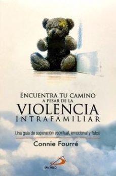 encuentra tu camino a pesar de la violencia intrafamiliar-connie fourre-9789587156546