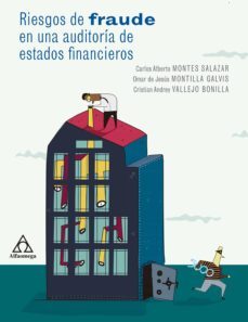 riesgos de fraude en una auditoria de estados financieros (ebook)-carlos alberto montes salazar-omar de jesus montilla galvis-cristian andrey vallejo bonilla-9789587782646