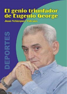 el genio triunfador de eugenio george (ebook)-juan velazquez videaux-9789590507946