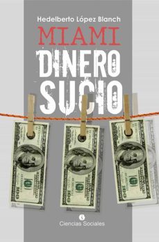 miami, dinero sucio (ebook)-hedelberto blanch lópez-9789590622946
