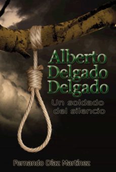 alberto delgado delgado. un soldado del silencio (ebook)-fernando díaz martínez-9789592115446