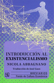 introduccion al existencialismo-nicola abbagnano-9789681606046