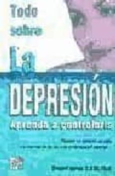 todo sobre la depresion: aprenda a controlarla-brian p. quinn-9789701040546