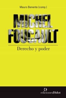 michel foucault. derecho y poder (ebook)-mauro benente-9789873620546